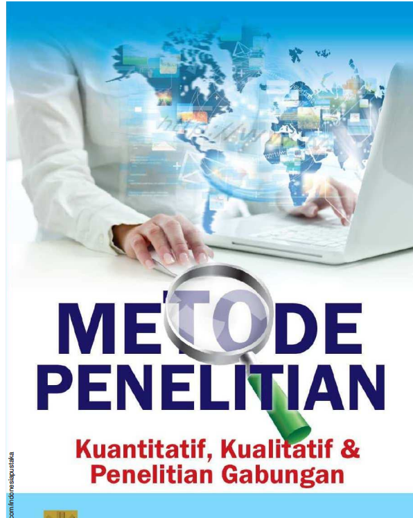 METODE PENELITIAN KUANTITATIF, KUALITATIF, & PENELITIAN GABUNGAN